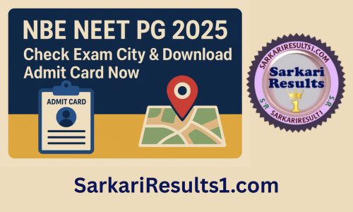 NBE NEET PG 2025 Check Exam City & Download Admit Card Now