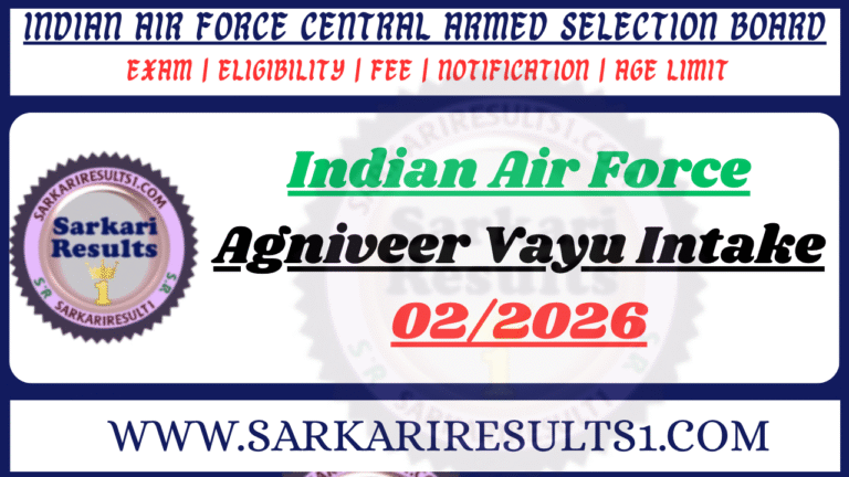 Indian Air Force Agniveer Vayu Intake 02/2026 – Recruitment 2025 sarkariresults1.com