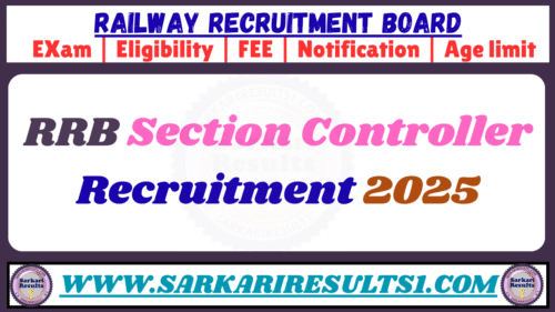 RRB Section Controller Recruitment 2025 - Apply Online
