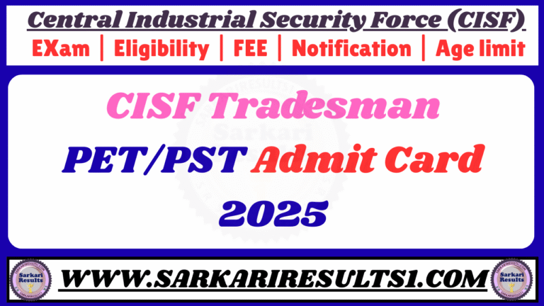 CISF Constable Tradesman PET/PST Admit Card 2025