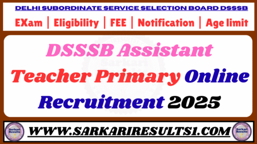DSSSB Assistant Teacher Primary Online Recruitment 2025